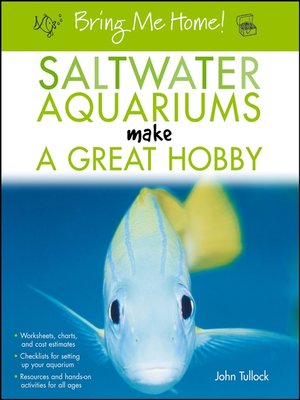 Bring Me Home! Saltwater Aquariums Make a Great Hobby - ebook